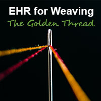 EHR for weaving the golden thread